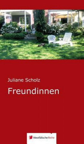 Книга Freundinnen Juliane Scholz