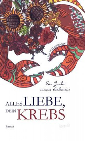 Kniha Alles Liebe, dein Krebs Karin Hildebrandt