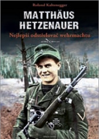 Könyv Nejlepší odstřelovač wehrmachtu Roland Kaltenegger
