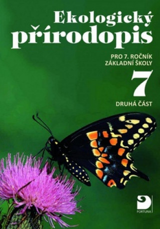 Kniha Ekologický přírodopis pro 7.ročník základní školy 2. část Danuše Kvasničková