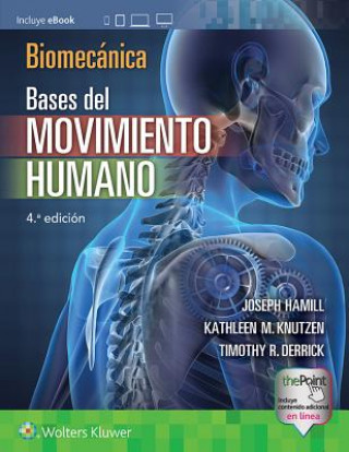 Kniha Biomecanica. Bases del movimiento humano Joseph Hamill