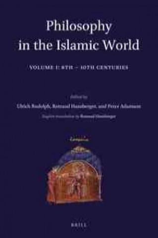 Carte Philosophy in the Islamic World: Volume 1: 8th-10th Centuries Ulrich Rudolph