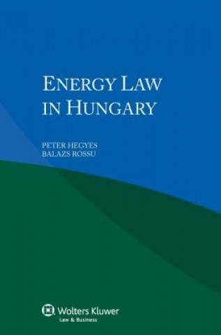 Kniha Energy Law in Hungary Peter Hegyes