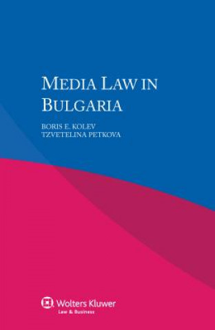 Knjiga Media Law in Bulgaria Boris E. Kolev