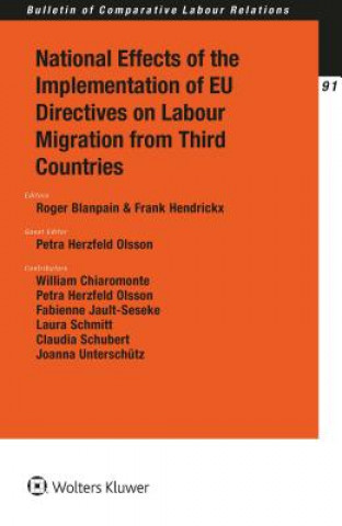 Kniha National Effects of the Implementation of EU Directives on Labour Migration from Third Countries Roger Blanpain