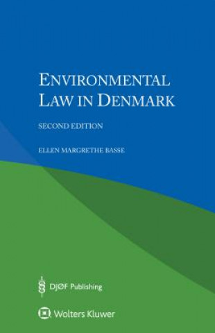 Książka Environmental Law in Denmark Ellen Margrethe Basse