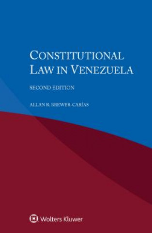 Kniha Constitutional Law in Venezuela Allan-Randolph Brewer Caraias