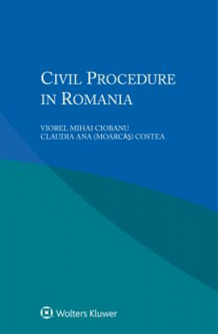 Carte Civil Procedure in Romania Viorel Mihai Ciobanu