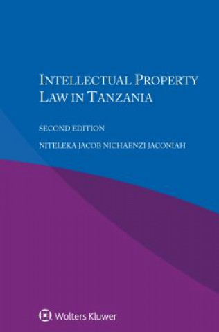 Kniha Intellectual Property Law in Tanzania Niteleka Jacob Nichaenzi Jaconiah