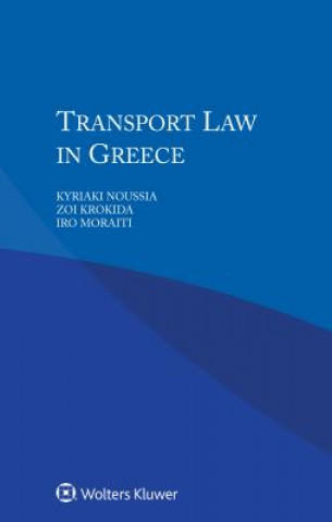 Kniha Transport Law in Greece Kyriaki Noussia