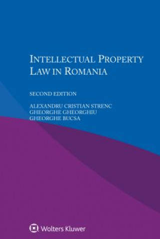 Книга Intellectual Property Law in Romania A. C. Strenc