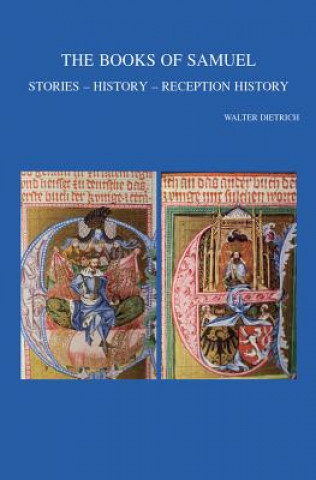 Kniha The Books of Samuel: Stories - History - Reception History W. Dietrich