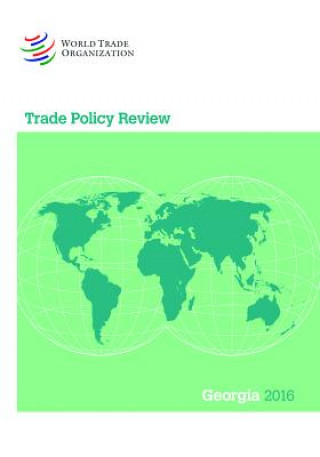 Carte Trade Policy Review 2016: Georgia: Georgia World Trade Organization