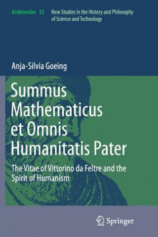 Könyv Summus Mathematicus et Omnis Humanitatis Pater Anja-Silvia Goeing