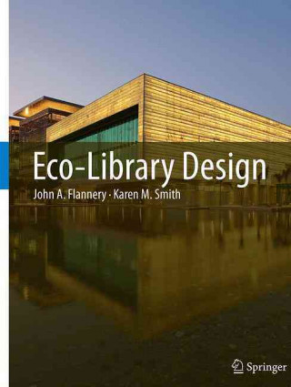 Könyv Eco-Library Design John A. Flannery