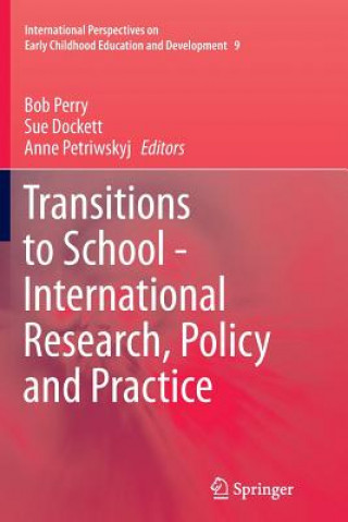 Книга Transitions to School - International Research, Policy and Practice Sue Dockett