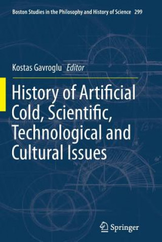 Kniha History of Artificial Cold, Scientific, Technological and Cultural Issues Kostas Gavroglu