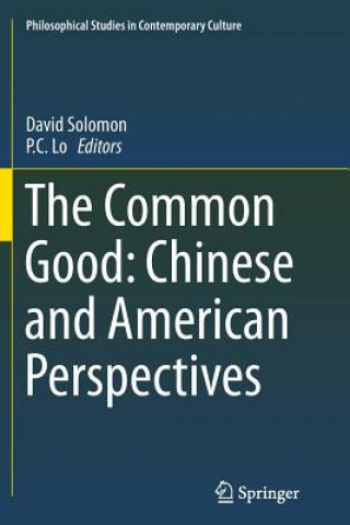 Kniha Common Good: Chinese and American Perspectives P. C. Lo