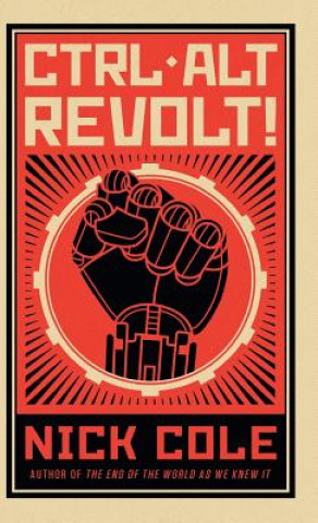 Kniha CTRL ALT Revolt! Nick Cole
