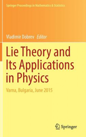 Książka Lie Theory and Its Applications in Physics Vladimir Dobrev