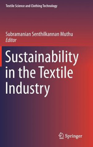 Книга Sustainability in the Textile Industry Subramanian Senthilkannan Muthu