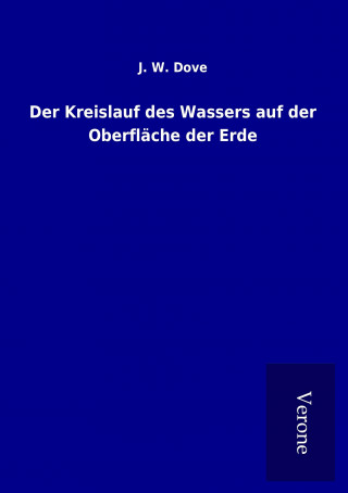 Livre Der Kreislauf des Wassers auf der Oberfläche der Erde J. W. Dove