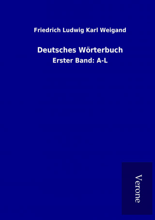 Libro Deutsches Wörterbuch Friedrich Ludwig Karl Weigand