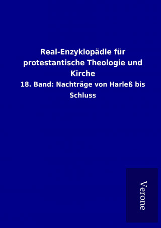 Könyv Real-Enzyklopädie für protestantische Theologie und Kirche ohne Autor