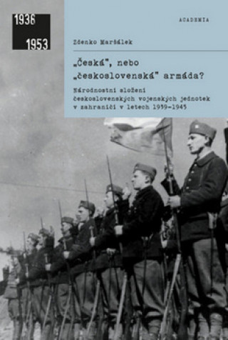 Книга Česká, nebo československá armáda? Zdenko Maršálek