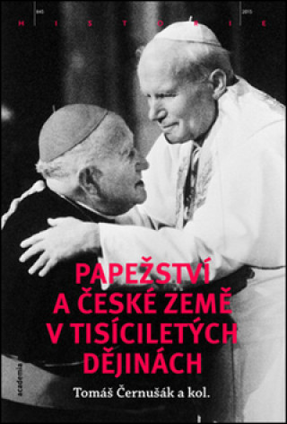 Книга Papežství a české země v tisíciletých dějinách Tomáš Černušák