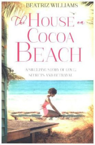 Kniha House on Cocoa Beach Beatriz Williams