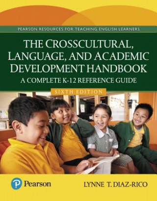 Könyv Crosscultural, Language, and Academic Development Handbook, The Lynne T. Diaz-Rico