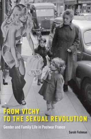 Knjiga From Vichy to the Sexual Revolution Sarah Fishman