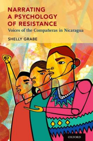Könyv Narrating a Psychology of Resistance Shelly Grabe