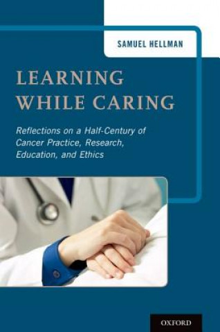 Knjiga Learning While Caring Samuel B. Hellman