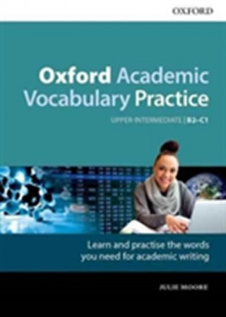 Carte Oxford Academic Vocabulary Practice Julie Moore