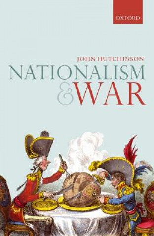 Könyv Nationalism and War John Hutchinson