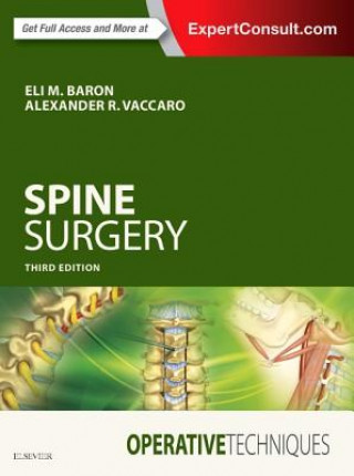 Carte Operative Techniques: Spine Surgery Alexander R. Vaccaro