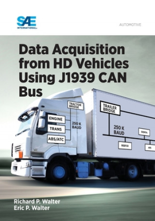 Carte Data Acquisition from HD Vehicles Using J1939 CAN Bus Eric Walter
