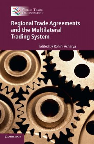 Knjiga Regional Trade Agreements and the Multilateral Trading System Rohini Acharya