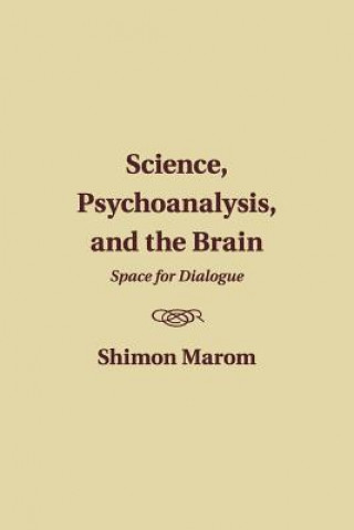 Carte Science, Psychoanalysis, and the Brain MAROM  SHIMON