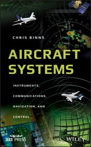 Książka Aircraft Systems - Instruments, Communications, Navigation, and Control Chris Binns