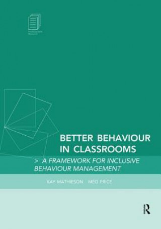 Kniha Better Behaviour in Classrooms MATHIESON