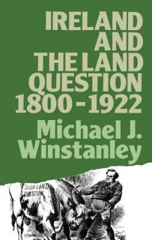 Carte Ireland and the Land Question 1800-1922 Michael J. Winstanley