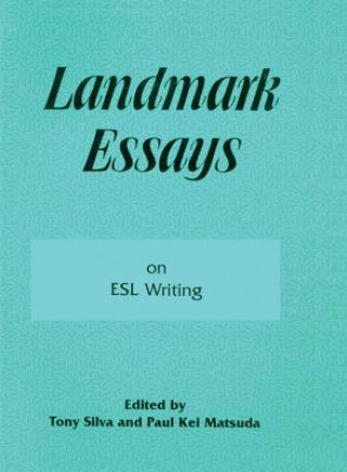 Kniha Landmark Essays on ESL Writing Tony Silva