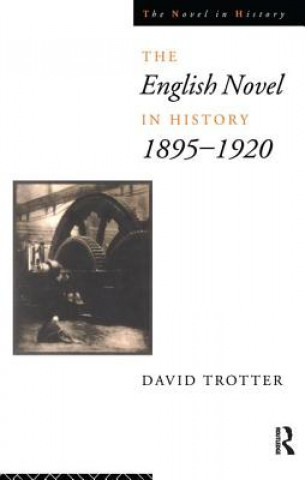 Könyv English Novel in History, 1895-1920 TROTTER