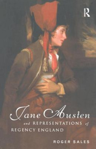 Kniha Jane Austen and Representations of Regency England SALES