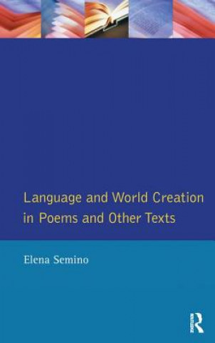 Könyv Language and World Creation in Poems and Other Texts SEMINO