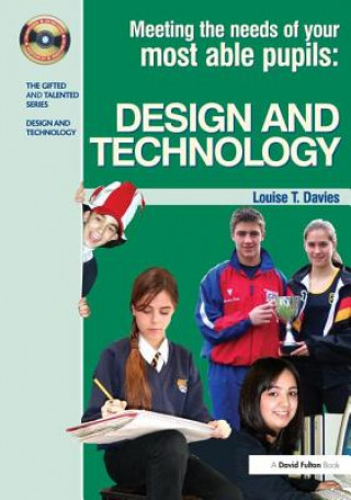 Книга Meeting the Needs of Your Most Able Pupils in Design and Technology LOUISE DAVIES