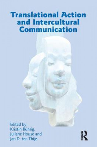 Kniha Translational Action and Intercultural Communication 